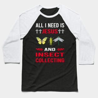 I Need Jesus And Insect Collecting Collector Collect Insects Bug Bugs Entomology Entomologist Baseball T-Shirt